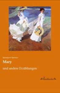 Mary : und andere Erzählungen （Nachdruck der Ausgabe von 0. 2015. 224 S. 210 mm）