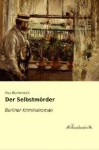 Der Selbstmörder : Berliner Kriminalroman （Nachdruck der Ausgabe von 0. 2015. 260 S. 210 mm）