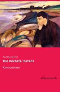 Die höchste Instanz : Kriminalroman （Nachdruck der Ausgabe von 0. 2015. 312 S. 210 mm）