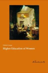 Higher Education of Women （Nachdruck der Ausgabe von 0. 2015. 228 S. 210 mm）
