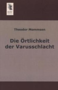Die Ortlichkeit Der Varusschlacht