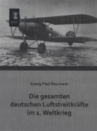 Die Gesamten Deutschen Luftstreitkrafte Im 1. Weltkrieg
