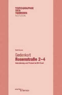 Gedenkort Rosenstraße 24 : Internierung und Protest im NS-Staat (Topographie des Terrors. Notizen Bd.6) （1. Aufl. 2013. 88 S. m. 18 Abb. 190 mm）