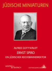 Ernst Spiro : Ein jüdischer Reichsbahndirektor (Jüdische Miniaturen Bd.150) （1. Aufl. 2014. 82 S. m. 25 Abb. 155 mm）