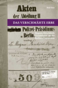 Das verschmähte Erbe : Magnus Hirschfelds Vermächtnis an die Berliner Universität （2015. 184 S. 35 Abb. 23 cm）