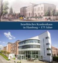 Israelitisches Krankenhaus in Hamburg - 175 Jahre （2016. 168 S. Farb- und Schwarzweißabbildungen. 23.5 cm）