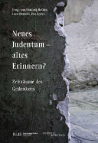 Neues Judentum - altes Erinnern? : Zeiträume des Gedenkens （2017. 352 S. m. 21 Abb. 233 mm）