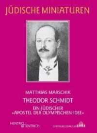 Theodor Schmidt : Ein jüdischer "Apostel der Olympischen Idee" (Jüdische Miniaturen .215) （2018. 92 S. 12 Abb. 15.5 cm）