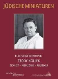 Teddy Kollek : Zionist - Kibbuznik - Politiker (Jüdische Miniaturen .222) （2018. 72 S. m. 29 Abb. 157 x 116 mm）