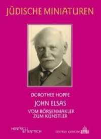 John Elsas : Vom Börsenmakler zum Künstler (Jüdische Miniaturen 255) （2020. 80 S. Farbabbildungen. 15.5 cm）