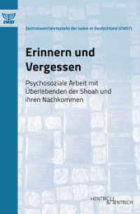 Erinnern und Vergessen : Psychosoziale Arbeit mit Überlebenden der Shoah und ihren Nachkommen (Schriftenreihe der Zentralwohlfahrtsstelle der Juden in Deutschland (ZWST) 2) （2020. 260 S. S/W-Abb. 23 cm）