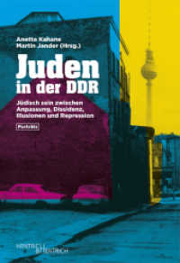 Juden in der DDR : Jüdisch sein zwischen Anpassung, Dissidenz, Illusionen und Repression. Porträts （2021. 224 S. 23.3 cm）