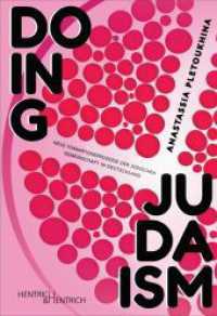 Doing Judaism : Neue Formationsprozesse der j&uuml;dischen Gemeinschaft in Deutschland