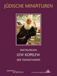 Lew Kopelew : Der Transitmann (Jüdische Miniaturen 306) （2022. 98 S. 11 Abb. 15.5 cm）