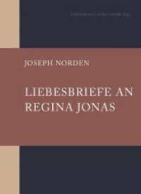 Liebesbriefe an Regina Jonas (Schriftenreihe Dr. Joseph Norden 3) （2024. 196 S. 38 Abb. 18 cm）