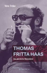 Thomas Fritta Haas : Das glückliche Waisenkind （2023. 124 S. 31 Abb. 20 cm）