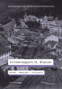 Erinnerungsort St. Blasien : Heimat - Menschen -Schicksale. Home - People - Fates （2024. 176 S. Farb- und S/W-Abb. 21 cm）