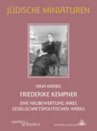 Friederike Kempner : Eine Neubewertung ihres gesellschaftspolitischen Werks (Jüdische Miniaturen 333) （2025. 84 S. 9 Abb. 15.5 cm）