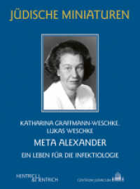 Meta Alexander : Ein Leben für die Infektiologie (Jüdische Miniaturen 336) （2025. 90 S. 14 Abb. 15.5 cm）
