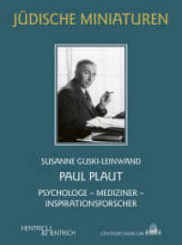Paul Plaut : Psychologe - Mediziner - Inspirationsforscher (J&uuml;dische Miniaturen)