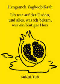 Ich war auf der Fusion, und alles, was ich bekam, war ein blutiges Herz (Aufklärung und Kritik 523) （2018. 20 S. 15 cm）