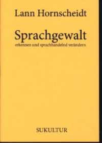 Sprachgewalt erkennen und sprachhandelnd verändern (Aufklärung und Kritik 524) （2018. 24 S. 15 cm）