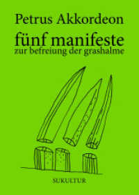 fünf manifeste zur befreiung der grashalme (Die grüne Reihe 9) （2023. 32 S. 15 cm）