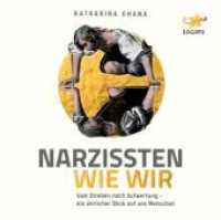 Narzissten wie wir, Audio-CD, MP3 : Vom Streben nach Aufwertung - ein ehrlicher Blick auf uns Menschen. 464 Min.. CD Standard Audio Format. Ungek&uuml;rzte Ausgabe （Erstauflage. 2022. 14.5 cm）