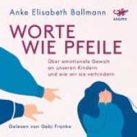 Worte wie Pfeile, Audio-CD, MP3 : Über emotionale Gewalt an unseren Kindern und wie wir sie verhindern. 376 Min.. CD Standard Audio Format. Ungekürzte Ausgabe （Erstauflage. 2022. 14.5 cm）
