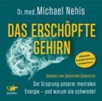 Das erschöpfte Gehirn : Der Ursprung unserer mentalen Energie - und warum sie schwindet - Willenskraft, Kreativität und Fokus zurückgewinnen. 733 Min.. Lesung.Ungekürzte Ausgabe （Erstauflage. 2022. 14.5 cm）