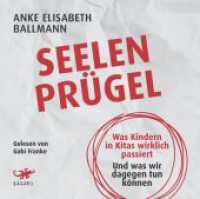 Seelenprügel, Audio-CD, MP3 : Was Kindern in Kitas wirklich passiert. Und was wir dagegen tun können.. 450 Min.. CD Standard Audio Format. Gekürzte Ausgabe （2020. 14.5 cm）