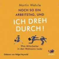 Noch so ein Arbeitstag, und ich dreh durch!, 1 MP3-CD : Was Mitarbeiter in den Wahnsinn treibt. 480 Min.. Lesung..Ungekürzte Ausgabe （überarb. Aufl. 2018. 14.5 cm）