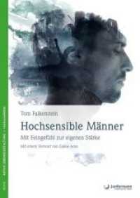 Hochsensible M&auml;nner : Mit Feingef&uuml;hl zur eigenen St&auml;rke （2017. 224 S. 240 mm）