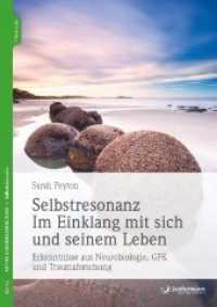 Selbstresonanz. Im Einklang mit sich und seinem Leben : Erkenntnisse aus Neurobiologie, GFK und Traumaforschung. Mit Meditationen zum Download. E-Book inside (Aktive Lebensgestaltung) （2019. 344 S. 240 mm）