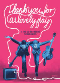 Thank you for a lovely day : 10 Go-Betweens Songcomics (Songcomics) （2022. 128 S. 26 cm）
