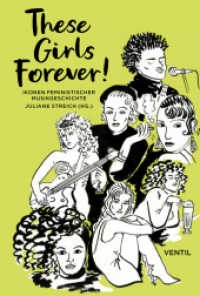 These Girls Forever! : Ikonen feministischer Musikgeschichte