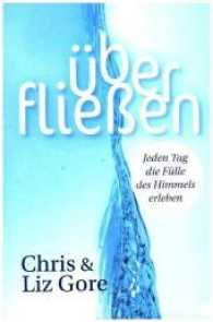 &Uuml;berflie&szlig;en : Jeden Tag die F&uuml;lle des Himmels erleben