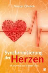 Synchronisierung der Herzen : Im Rhythmus des Himmels leben
