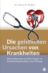 Die geistlichen Ursachen von Krankheiten : Klare Antworten auf Ihre Fragen zu Krankheitsprävention und Heilung （2022. 208 S. 20.5 cm）