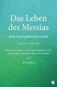 Das Leben des Messias : Eine Evangelienharmonie - Die vier Evangelien in einem gemeinsamen Bericht, chronologisch geordnet, datiert und &uuml;bersetzt von Ulrich W&ouml;&szlig;ner