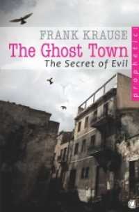 The Ghost Town : The Secret of Evil （2016. 160 S. m. 8 Abb. 20.5 cm）