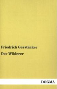 Der Wilderer （Nachdr. 2013. 140 S. 190 mm）