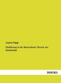 Einführung in die Maxwellsche Theorie der Elektrizität （Nachdr. 2013. 432 S. 210 mm）
