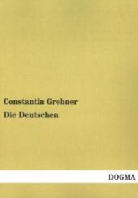Die Deutschen （Nachdruck. 2013. 240 S. 210 mm）