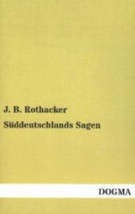S&uuml;ddeutschlands Sagen （Nachdruck. 2013. 180 S. 190 mm）