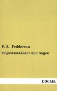 Odysseus-Lieder und Sagen （Nachdruck. 2013. 120 S. 190 mm）