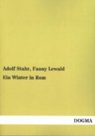 Ein Winter in Rom （Nachdruck. 2013. 528 S. 210 mm）