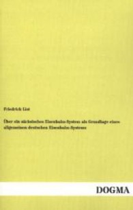 &Uuml;ber ein s&auml;chsisches Eisenbahn-System als Grundlage eines allgemeinen deutschen Eisenbahn-Systems （Reprint aus dem Jahre 1833. 2013. 80 S. 180 mm）