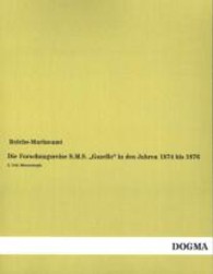Die Forschungsreise S.M.S. 'Gazelle' in den Jahren 1874 bis 1876 Tl.5 : Meteorologie. Herausgegeben von Reichs-Marineamt （Nachdruck. 2013. 288 S. 220 mm）