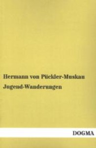 Jugend-Wanderungen （Nachdruck. 2013. 276 S. 200 mm）